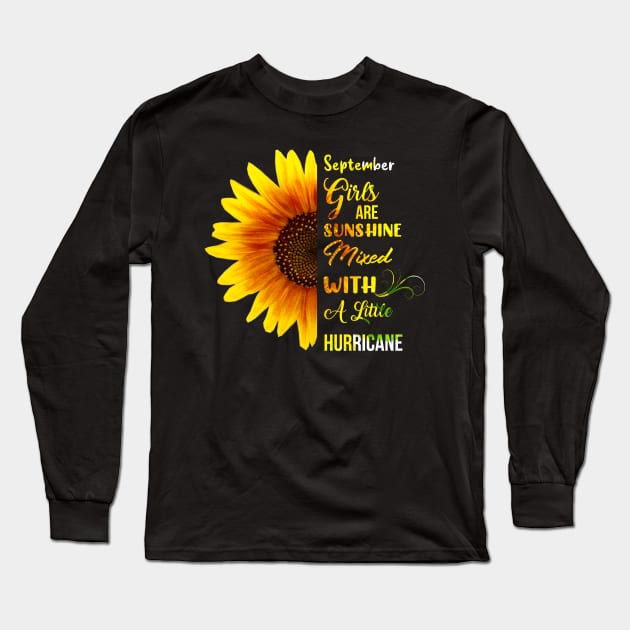 September Girls Are Sunshine Mixed With A Little Hurricane Long Sleeve T-Shirt by Hound mom